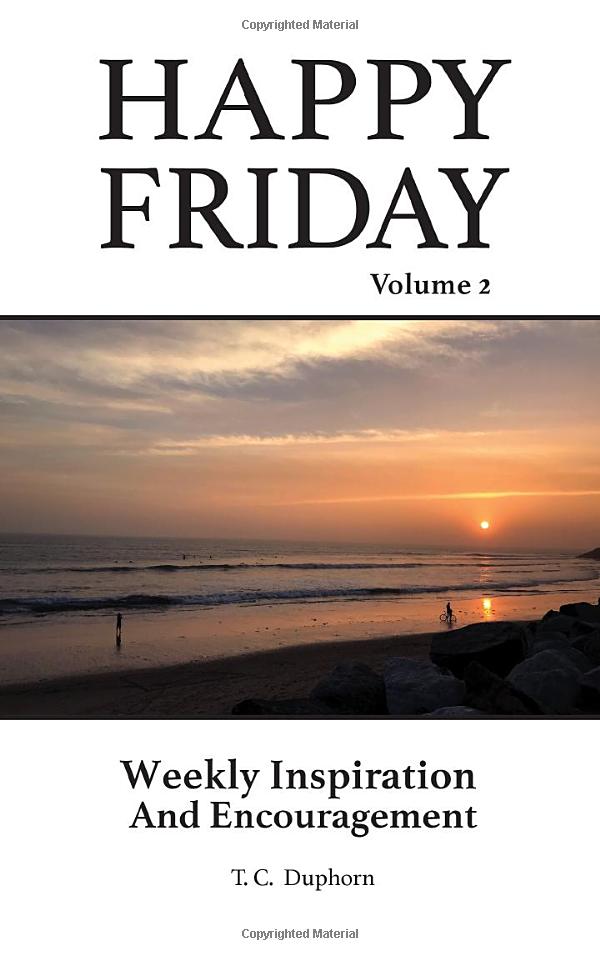 Happy Friday Volume 2 - Weekly Inspiration and Encouragement 